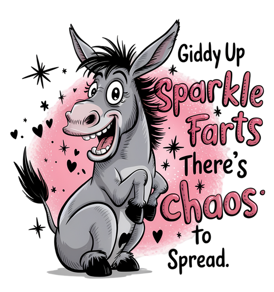 DTF HEAT PRESS TRANSFER GIDDY UP SPARKLE FARTS DONKEY  TO PRESS TRANSFER ONLY