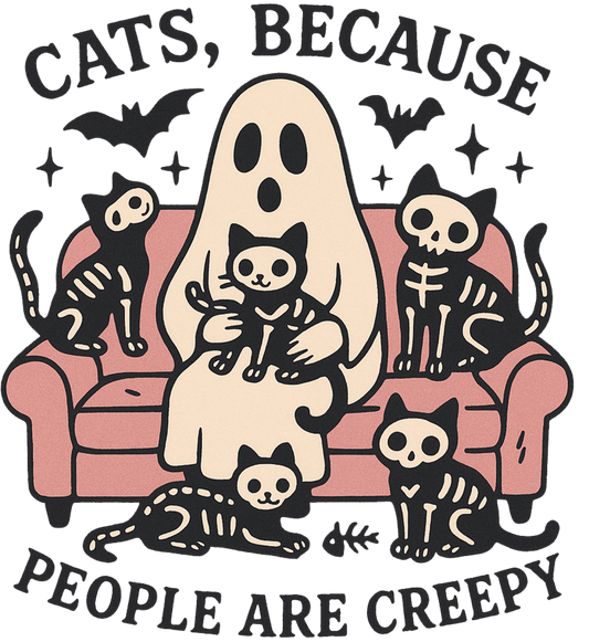 DTF HEAT PRESS TRANSFER  CAT BECAUSE PEOPLE ARE CREEPY TO PRESS TRANSFER ONLY